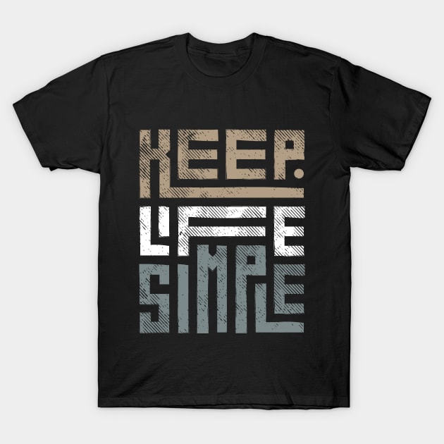 Keep Life Simple T-Shirt by Hussar